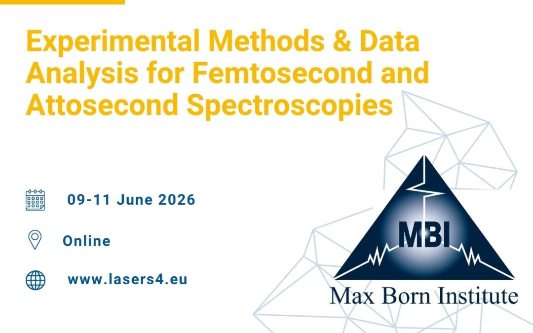 Registration is now open for the Lasers4EU online training on experimental methods and data analysis for femtosecond and attosecond spectroscopies, 09-11 June 2026